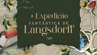 A Expedição Fantástica de Langsdorff